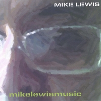 "mikelewismusic" - the album.  Released in 2006. 